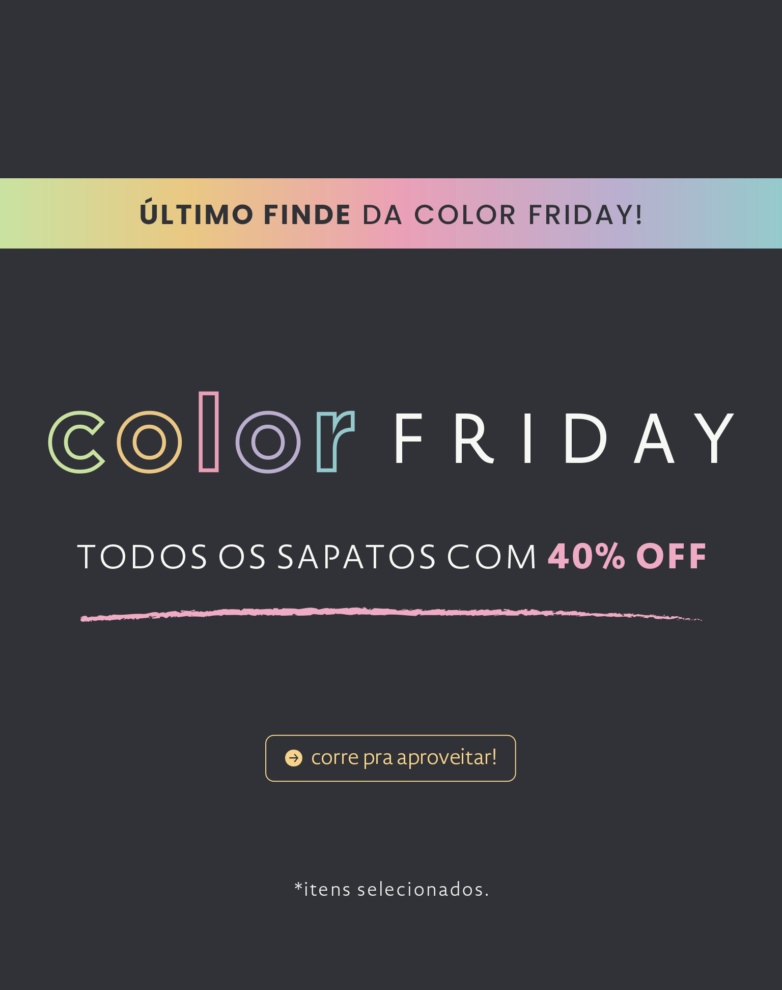 Black Friday - Todos os sapatos com 40 OFF